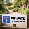 Private - No Through Road Signs – 1mm Rigid Plastic – Indoor/Outdoor Use