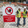 Access Prohibition Safety Signs – Rigid Plastic & Vinyl – Indoor/Outdoor